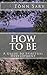 How to be: A Guide to Spiritual Development