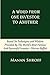 A Word From One Investor To Another: Based On Techniques And Wisdom Provided By The World's Most Famous And Successful Investor Warren Buffett