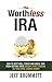 The Worthless IRA by Jeff Brummett