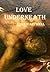 Love Underneath by Luke Hartwell