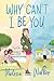 Why Can't I Be You by Melissa C. Walker