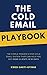 The Cold Email Playbook: Th...