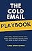 The Cold Email Playbook by Kwesi Sakyi-Gyinae
