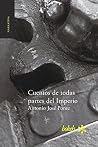 Cuentos de todas partes del Imperio by Antonio José Ponte