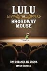 Lulu the Broadway Mouse by Jenna Gavigan