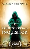 Confessions of an Inquisitor: A Powerful Story of Redemption and Grace