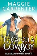 To Catch A Cowboy