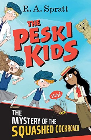 The Mystery of the Squashed Cockroach (The Peski Kids #1)
