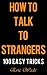 How to Talk to Strangers: 1...