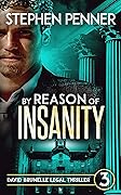 By Reason of Insanity (David Brunelle Legal Thriller #3)