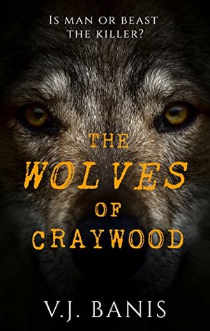 The Wolves of Craywood (Kindle Edition)