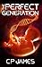 The Perfect Generation