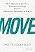 Move: How Decisive Leaders Execute Strategy-Despite Obstacles, Setbacks, And Stalls