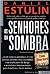 Os Senhores da Sombra