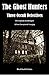 The Ghost Hunters: Three Occult Detectives (Black Heath Gothic, Sensation and Supernatural)