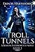 Troll Tunnels: A Boston Tec...