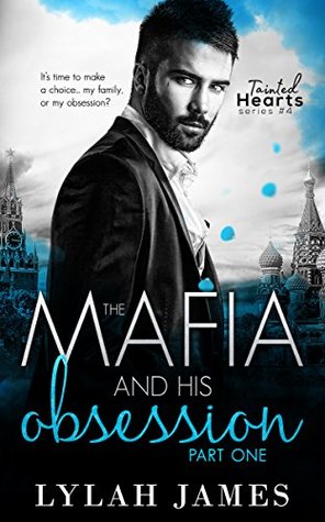 The Mafia And His Obsession: Part 1 (Tainted Hearts #4)