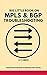 Big Little Book on MPLS and BGP Troubleshooting by U.V. Omos
