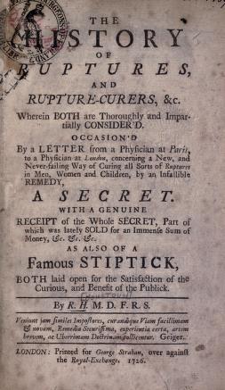 The History of Ruptures, and Rupture-Curers, &C., Wherein Both Are Thoroughly and Impartially Consider'd: Occasion'd by a Letter from a Physician at Paris, to a Physician at London, Concerning a New, and Never-Failing Way of Curing All Sorts of Ruptures (Unknown Binding)