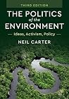 The Politics of the Environment: Ideas, Activism, Policy Book cover for The Politics of the Environment: Ideas, Activism, Policy
