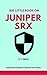 Big Little Book On Juniper SRX by U.V. Omos