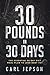 30 Pounds in 30 Days: The E...