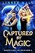 Captured by Magic (Dragon's Gift: The Druid #4)