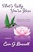 That's Why You're Here by Erin G. Burrell