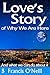 Love's Story of Why We Are Here by Francis O'Neill