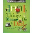 1001 Things It Means To Be A Dad (Unknown Binding)