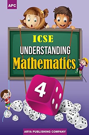 ICSE Understanding Mathematics - Class 4 (2018-19 Session)