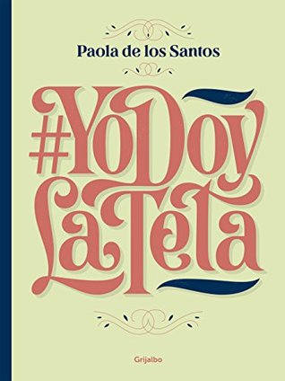 #YoDoyLaTeta (Yo doy la teta): Todo lo que tenés que saber para amamantar (Spanish Edition)