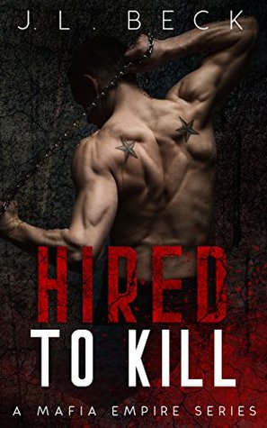 Hired To Kill (A Mafia Empire #1)