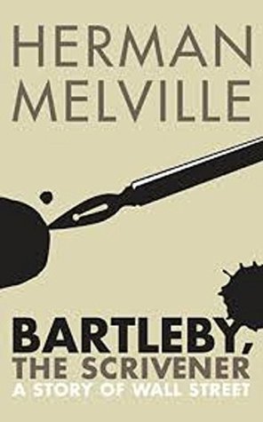Bartleby, the Scrivener A Story of Wall-Street