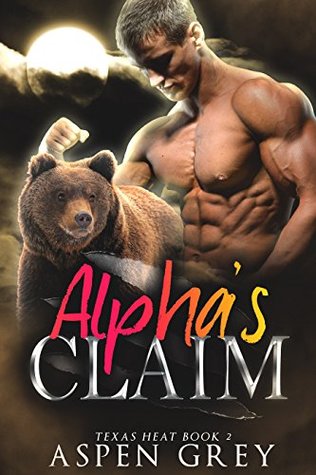 Alpha's Claim (Texas Heat, #2)