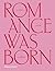 Romance Was Born by Anna Plunkett