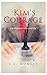 Kim's Courage (Billionaire'...