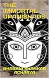 THE IMMORTAL UPANISHADS