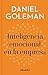 Inteligencia emocional en la empresa / Emotional Intelligence in Business (IMPRESCINDIBLES / ESSENTIALS) (Spanish Edition)