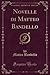 Novelle di Matteo Bandello (Classic Reprint) (Italian Edition)