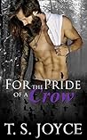 For the Pride of a Crow by T.S. Joyce