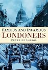 Famous and Infamous Londoners