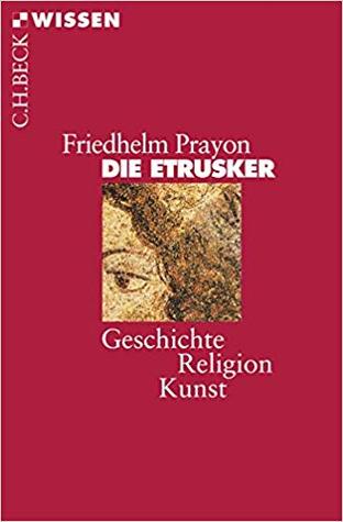 Die Etrusker: Geschichte - Religion - Kunst (Paperback)