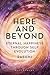 Here and Beyond by Rashmi