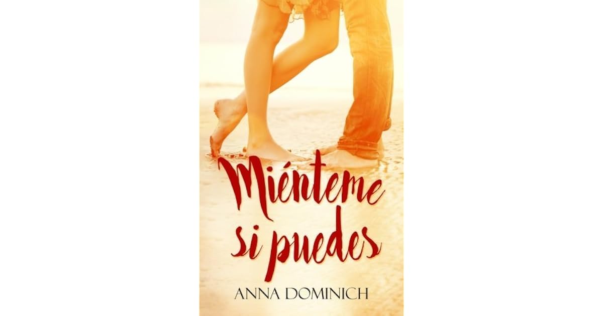 Miénteme si puedes by Anna Dominich