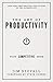 The Art of Productivity: Your Competitive Edge (Your Competitive Edge Series)