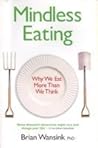 Hay House Mindless Eating : Why We Eat More Than We Think [Paperback] BRIAN