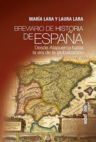 Breviario de historia de España. Desde Atapuerca hasta la era de la globalización (Clío crónicas de la historia) (Spanish Edition)