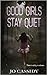 Good Girls Stay Quiet