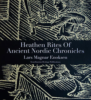 Heathen Rites Of Ancient Nordic Chronicles